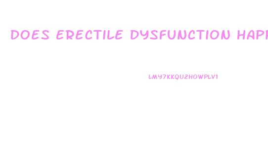 Does Erectile Dysfunction Happen Suddenly