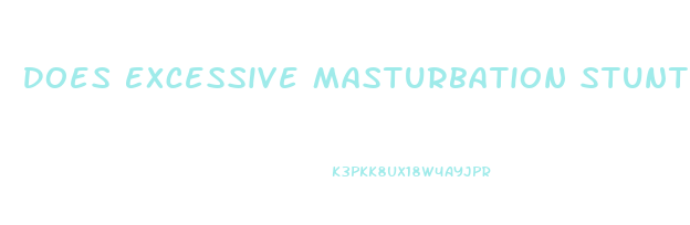 Does Excessive Masturbation Stunt Penis Growth