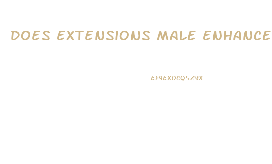 Does Extensions Male Enhancement Formula Work