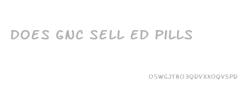 Does Gnc Sell Ed Pills