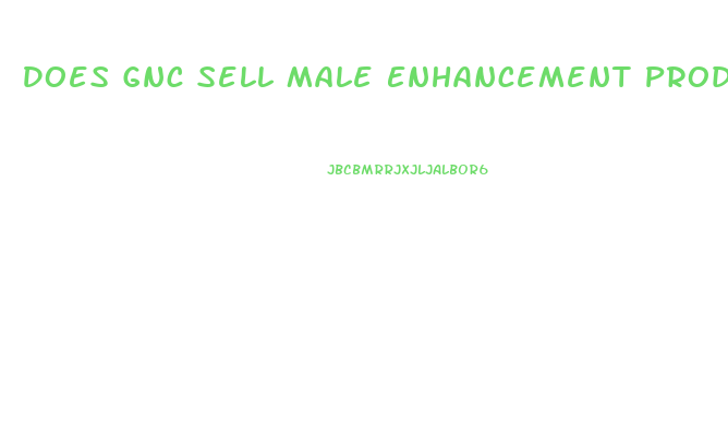 Does Gnc Sell Male Enhancement Products