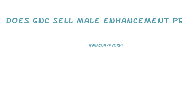 Does Gnc Sell Male Enhancement Products