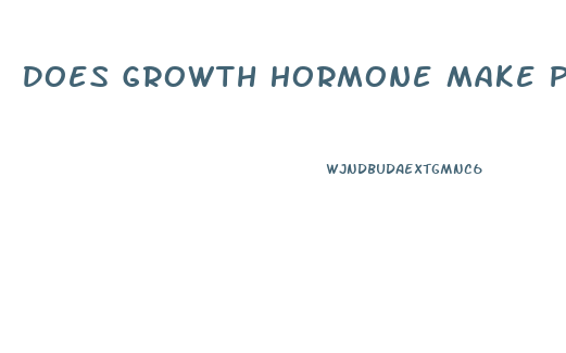 Does Growth Hormone Make Penis Bigger