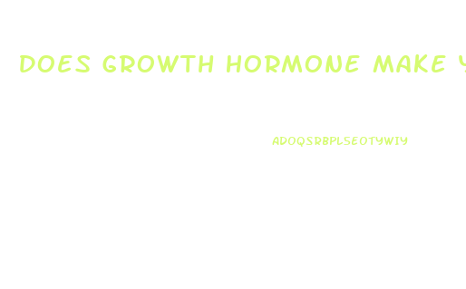 Does Growth Hormone Make Your Penis Bigger