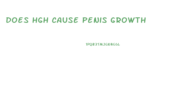 Does Hgh Cause Penis Growth