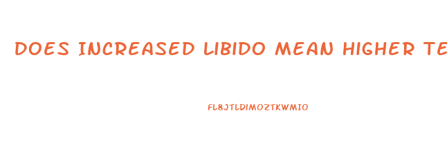 Does Increased Libido Mean Higher Testosterone