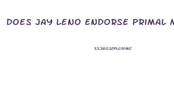 Does Jay Leno Endorse Primal Magnum Male Enhancer
