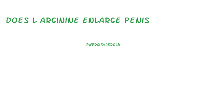 Does L Arginine Enlarge Penis