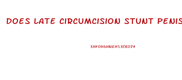 Does Late Circumcision Stunt Penis Growth