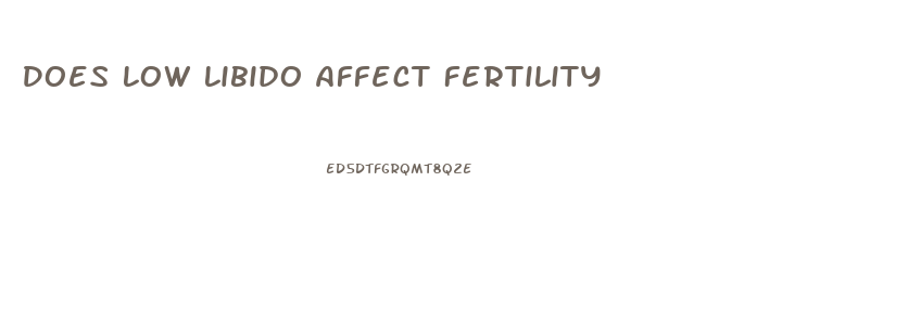 Does Low Libido Affect Fertility