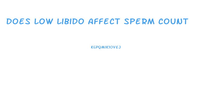 Does Low Libido Affect Sperm Count