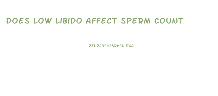 Does Low Libido Affect Sperm Count