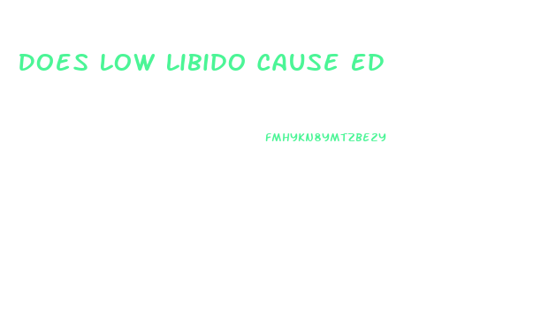 Does Low Libido Cause Ed