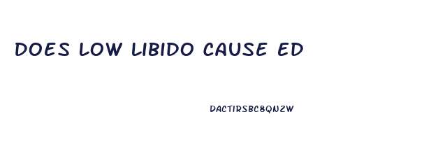 Does Low Libido Cause Ed