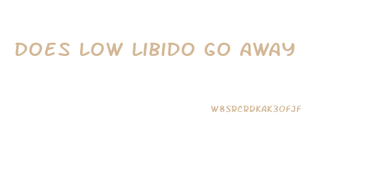 Does Low Libido Go Away