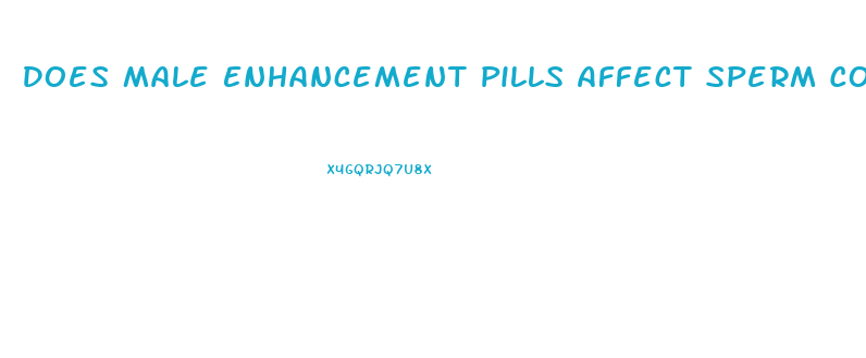 Does Male Enhancement Pills Affect Sperm Count