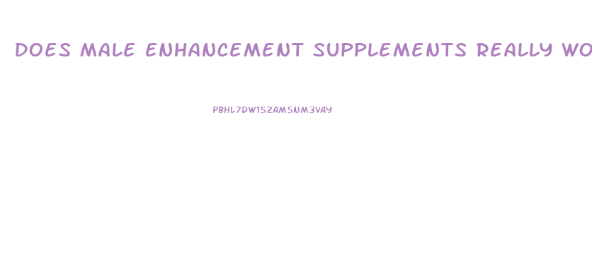 Does Male Enhancement Supplements Really Work