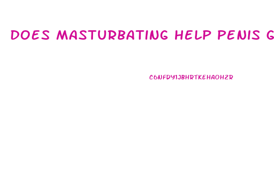 Does Masturbating Help Penis Growth