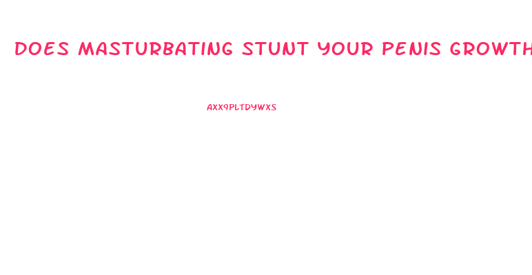 Does Masturbating Stunt Your Penis Growth