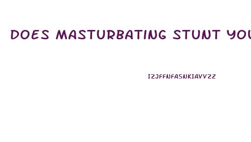 Does Masturbating Stunt Your Penis Growth