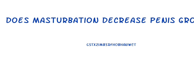 Does Masturbation Decrease Penis Growth