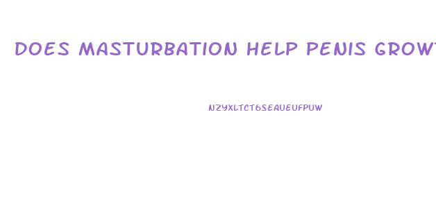Does Masturbation Help Penis Growth