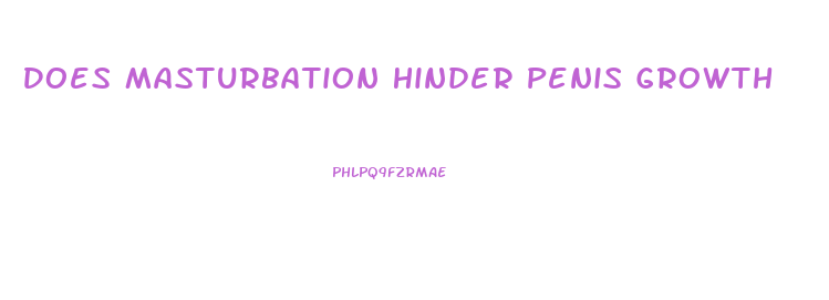 Does Masturbation Hinder Penis Growth