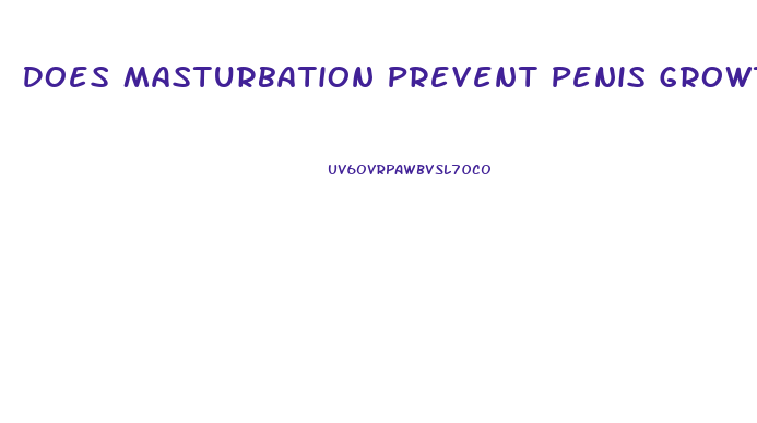 Does Masturbation Prevent Penis Growth
