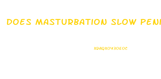 Does Masturbation Slow Penis Growth