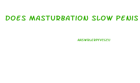 Does Masturbation Slow Penis Growth