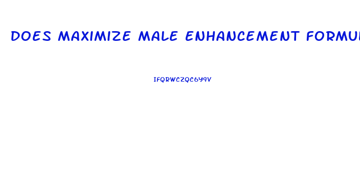 Does Maximize Male Enhancement Formula Work