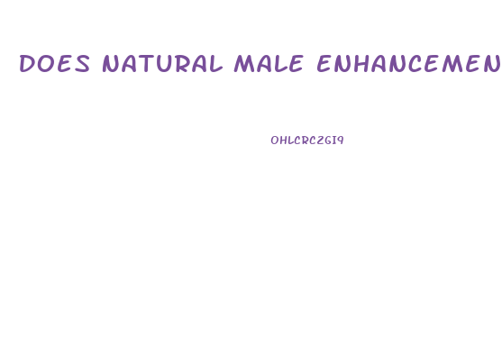 Does Natural Male Enhancement Really Work