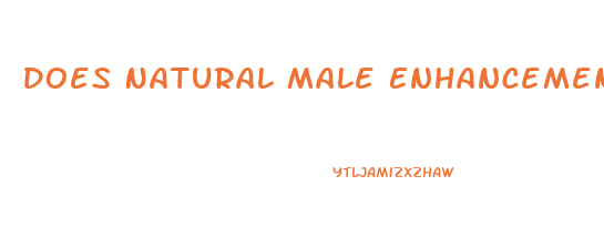 Does Natural Male Enhancement Really Work