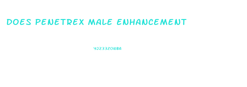 Does Penetrex Male Enhancement