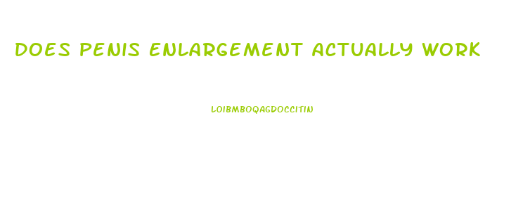 Does Penis Enlargement Actually Work