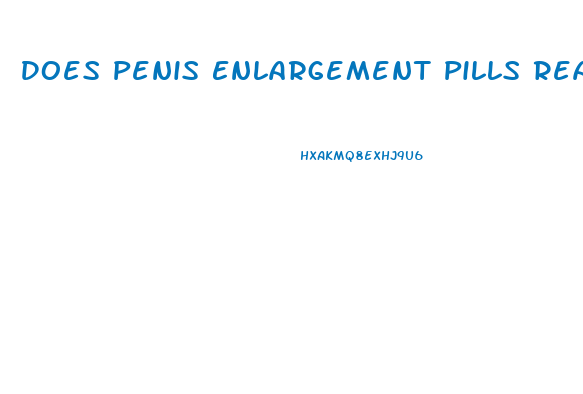 Does Penis Enlargement Pills Really Work