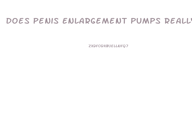 Does Penis Enlargement Pumps Really Work
