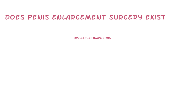 Does Penis Enlargement Surgery Exist