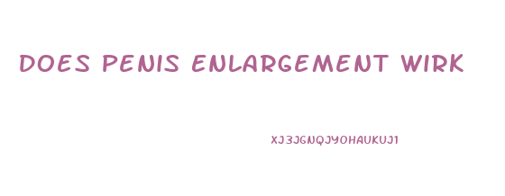 Does Penis Enlargement Wirk