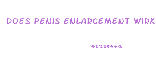 Does Penis Enlargement Wirk