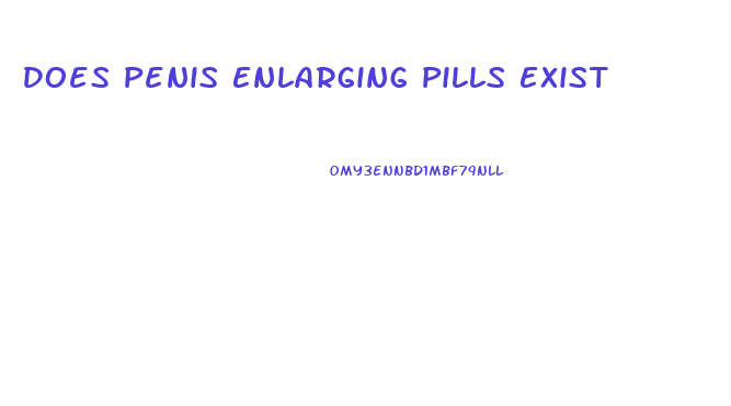 Does Penis Enlarging Pills Exist