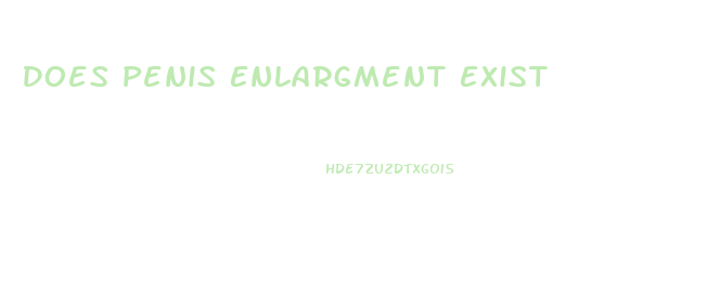 Does Penis Enlargment Exist