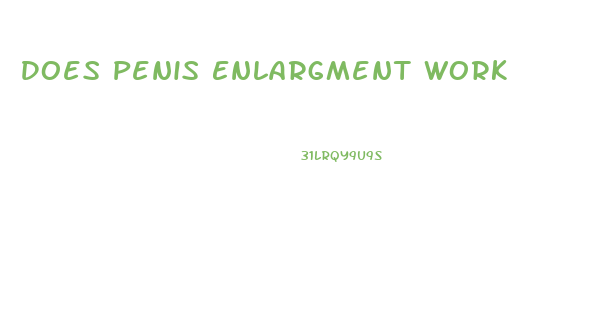 Does Penis Enlargment Work