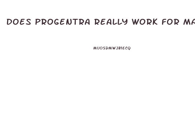 Does Progentra Really Work For Male Enhancement