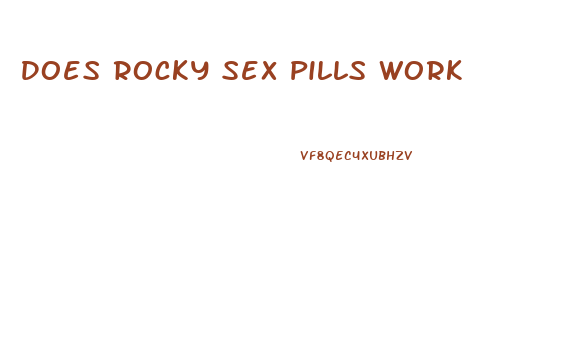 Does Rocky Sex Pills Work