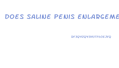 Does Saline Penis Enlargement Work