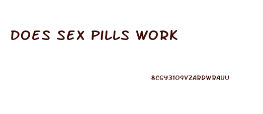 Does Sex Pills Work