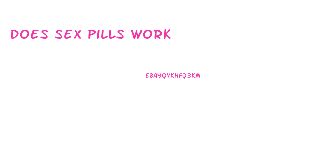 Does Sex Pills Work