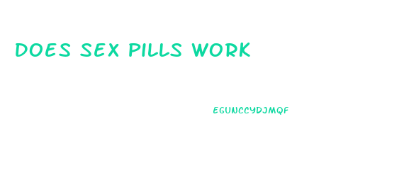 Does Sex Pills Work