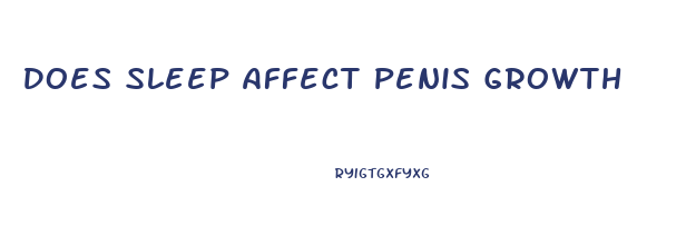 Does Sleep Affect Penis Growth